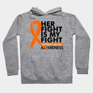 her fight is my fight multiple sclerosis Hoodie